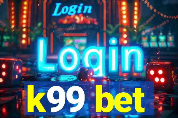 k99 bet
